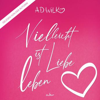 [German] - Vielleicht ist Liebe Leben