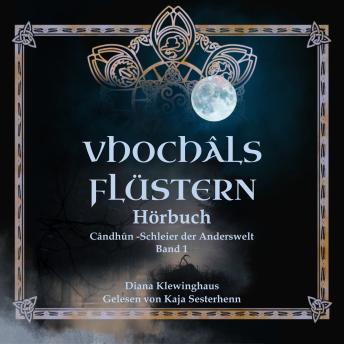 [German] - Candhun - Schleier der Anderswelt: Vhochals Flüstern - Diana Klewinghaus episode artwork