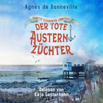[German] - Der tote Austernzüchter: Babette Fleurentin ermittelt 1