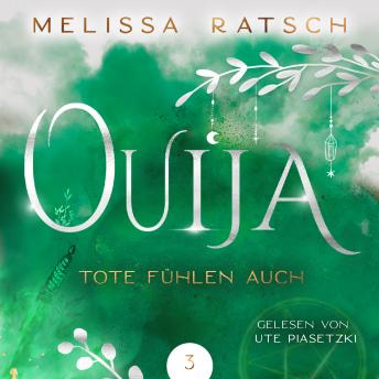 Download Ouija - Tote fühlen auch by Melissa Ratsch