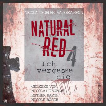 [German] - Natural Red 4: Ich vergesse nie