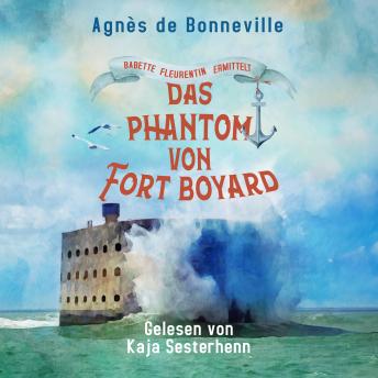 [German] - Das Phantom von Fort Boyard: Ein Oléron-Krimi: Babette Fleurentin ermittelt 4