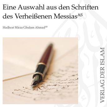 [German] - Eine Auswahl aus den Schriften des Verheißenen Messias | Hadhrat Mirza Ghulam Ahmad