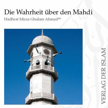 [German] - Die Wahrheit über den Mahdi | Hadhrat Mirza Ghulam Ahmad