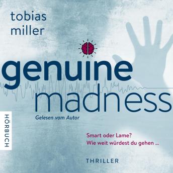 [German] - Genuine Madness: Smart oder Lame? Wie weit würdest du gehen ...