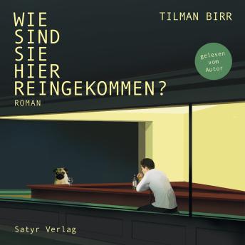 [German] - Wie sind Sie hier reingekommen?