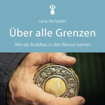 [German] - Über alle Grenzen: Wie die Buddhas in den Westen kamen