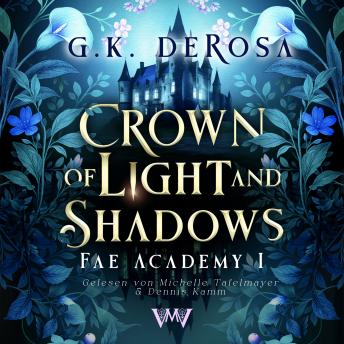 [German] - Crown of Light and Shadows: Romantasy mit Fae und Drachen