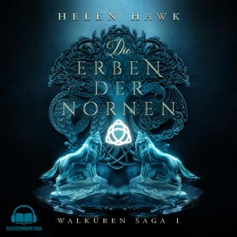 [German] - Die Erben der Nornen - Walküren Saga: Band 1 - Urban Fantasy Abenteuer