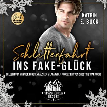 [German] - Schlittenfahrt ins Fake-Glück - Winter Dream Resort, Band 4 (ungekürzt)