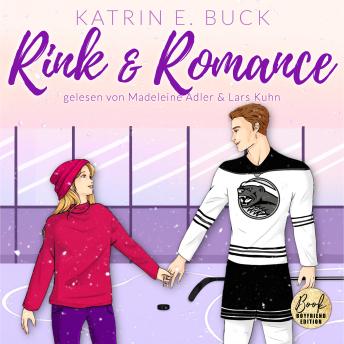 [German] - Rink & Romance: Spicy Hockey Romance - Boston Badgers, Sports & Romance, Band 2 (ungekürzt)