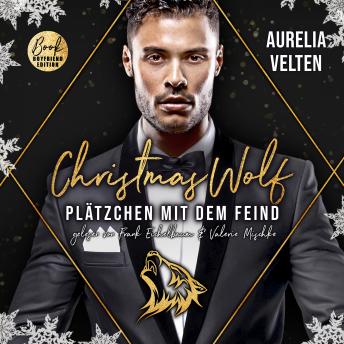 [German] - Christmas Wolf: Plätzchen mit dem Feind - Märchenhafte Weihnachten in Boston, Band 1 (ungekürzt)
