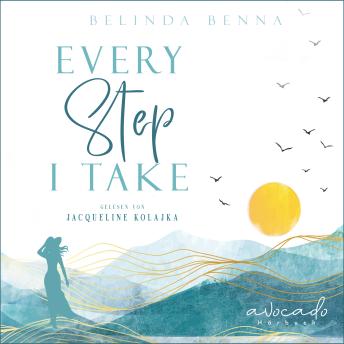 [German] - Every Step I Take: Ein Roman über das Ankommen