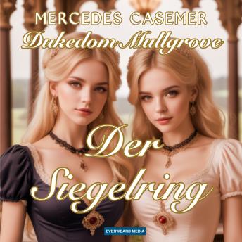 [German] - Dukedom Mullgrove - Der Siegelring: Ungekürzte Hörbuchausgabe