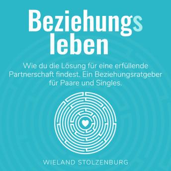 [German] - Beziehungsleben: Wie du die Lösung für eine erfüllende Partnerschaft findest