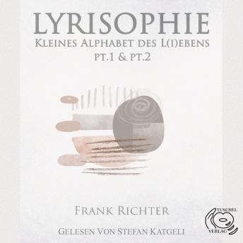 [German] - Lyrisophie: Kleines Alphabet des L(i)ebens