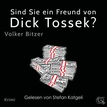 [German] - Sind Sie ein Freund von Dick Tossek?