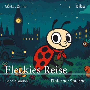 [German] - Fleckies Reise – In Einfacher Sprache (Band 2): London
