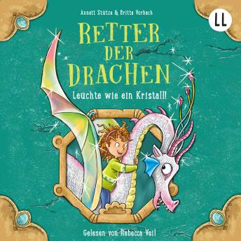 [German] - Retter der Drachen 3 - Leuchte wie ein Kristall: Teil 3 - Leuchte wie ein Kristall