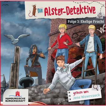 [German] - Alster-Detektive Folge 3 - Ekelige Fracht (Hörbuch ungekürzt): Gelesen von Jens Wawrczeck