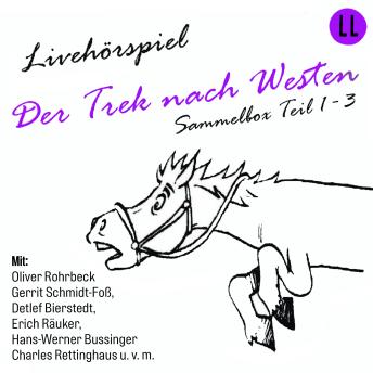 [German] - Der Trek nach Westen - Sammelbox 1-3: Live-Hörspiel mit Starbesetzung