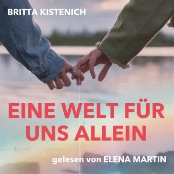 [German] - Eine Welt für uns allein: Eine lesbische Second Chance Romance