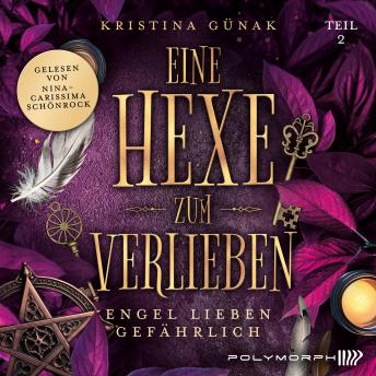 [German] - Engel lieben gefährlich: Eine Hexe zum Verlieben
