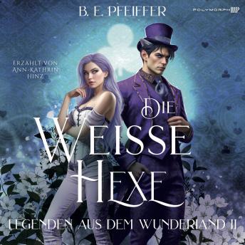[German] - Legenden aus dem Wunderland - Die Weiße Hexe: Secret Identity trifft auf Morally Grey Character