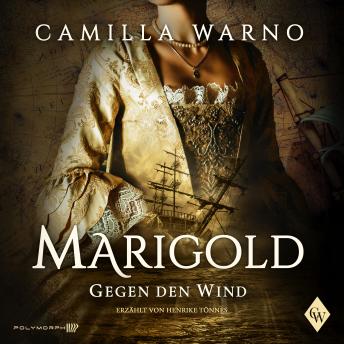 [German] - Marigold - Gegen den Wind: Historischer Liebesroman