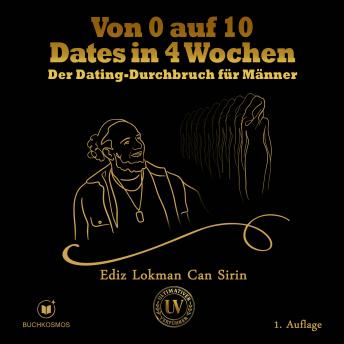 [German] - Von 0 auf 10 Dates in 4 Wochen: Der Dating-Durchbruch für Männer
