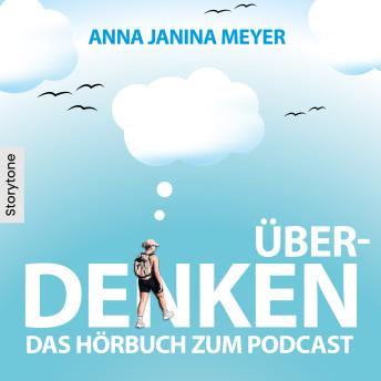 [German] - Überdenken - Das Hörbuch zum Podcast