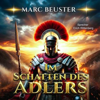 [German] - Im Schatten des Adlers: Historischer Römer-Abenteuerroman – Epische Schlachten, Intrigen und Heldentum im antiken Rom