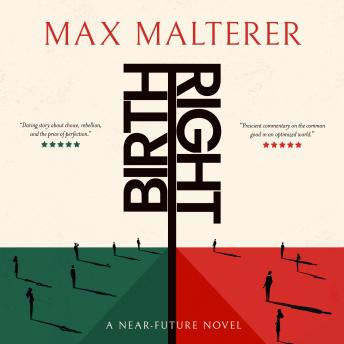 BIRTHRIGHT: A Near-Future Novel