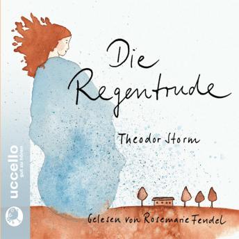 [German] - Die Regentrude: Erzählt von Rosemarie Fendel