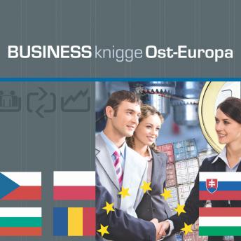 [German] - Business Knigge Ost-Europa: Express-Wissen: Polen, Ungarn, Tschechien, Slowakei, Bulgarien, Rumänien
