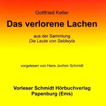 [German] - Das verlorene Lachen: Novelle (aus 'Die Leute von Seldwyla')