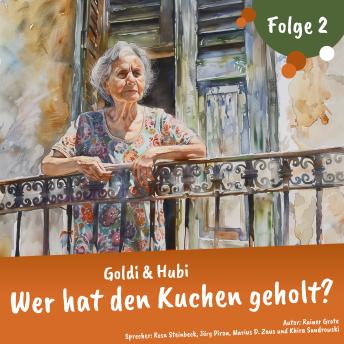 [German] - Goldi & Hubi – Wer hat den Kuchen geholt? (Staffel 2, Folge 2)