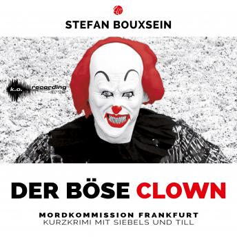 [German] - Der böse Clown: Kurzkrimi mit Siebels und Till