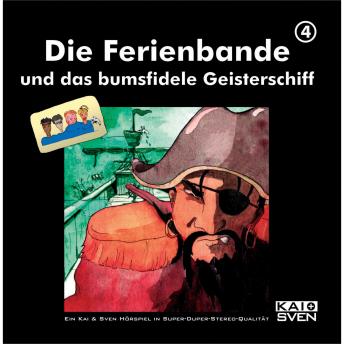 [German] - Die Ferienbande und das bumsfidele Geisterschiff, Folge 4