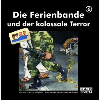 [German] - Die Ferienbande und der kolossale Terror, Folge 6