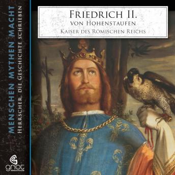 [German] - Friedrich II. von Hohenstaufen: Kaiser des Römischen Reichs