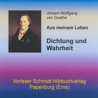[German] - Dichtung und Wahrheit: Aus meinem Leben