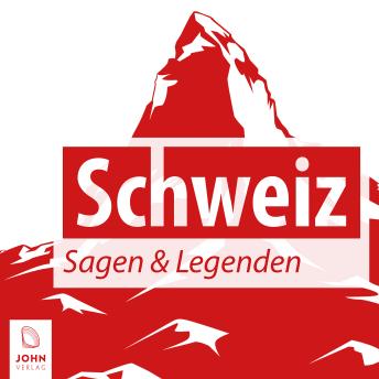 [German] - Schweizer Sagen und Legenden