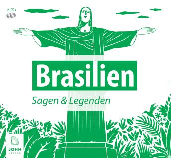 Download 'Brasilien: Sagen, Märchen und Mythen' by Patrick Wolfmar