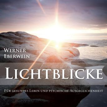 [German] - Lichtblicke: Für gesundes Leben und psychische Ausgeglichenheit