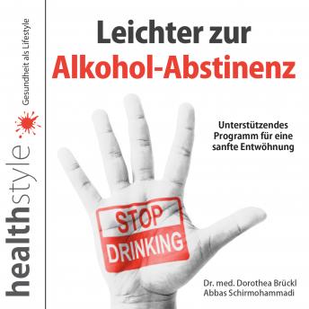 [German] - Leichter zur Alkohol-Abstinenz: Unterstützendes Programm für eine sanfte Entwöhnung