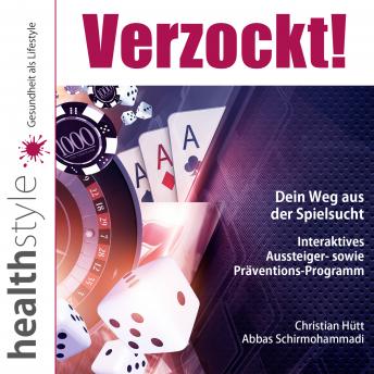 [German] - Verzockt!: Dein Weg aus der Spielsucht – Interaktives Aussteiger- sowie Präventions-Programm