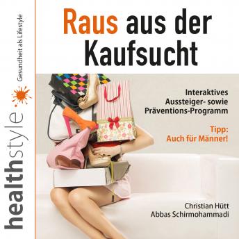[German] - Raus aus der Kaufsucht: Interaktives Aussteiger- sowie Präventions-Programm -Tipp: Auch für Männer!