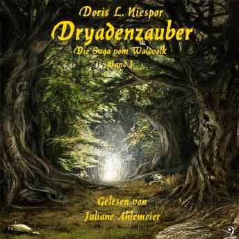 [German] - Dryadenzauber: Die Saga vom Waldvolk Band1