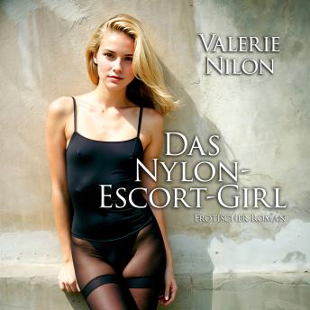 [German] - Das Nylon-Escort-Girl 1: Erotischer Roman